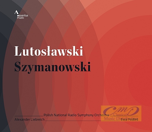 Lutosławski: Concerto for Orchestra / Szymanowski: Poems by Jan Kasprowicz